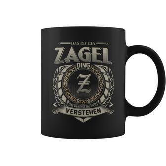 Das Ist Ein Zagel Ding Zagel Name Tassen - Geschenkecke