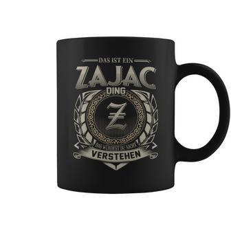 Das Ist Ein Zajac Ding Zajac Name Tassen - Geschenkecke