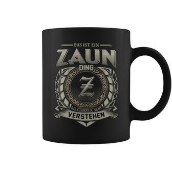 Das Ist Ein Zaun Ding Zaun Name Tassen - Geschenkecke