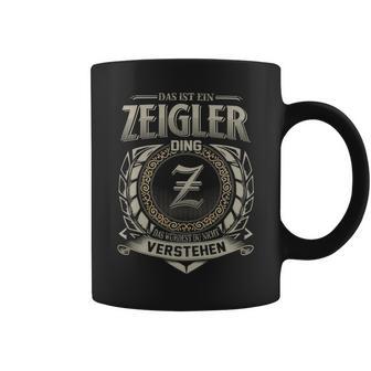 Das Ist Ein Zeigler Ding Zeigler Name Tassen - Geschenkecke