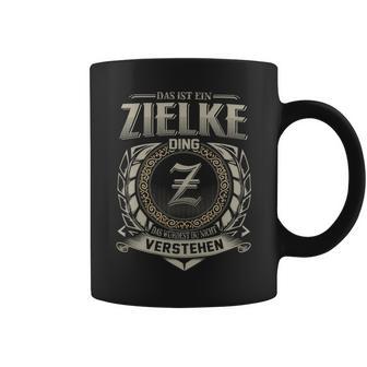 Das Ist Ein Zielke Ding Zielke Name Tassen - Geschenkecke