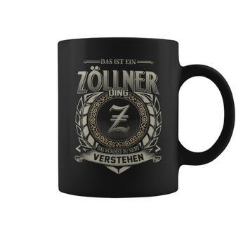 Das Ist Ein Zoellner Ding Zoellner Name Tassen - Geschenkecke