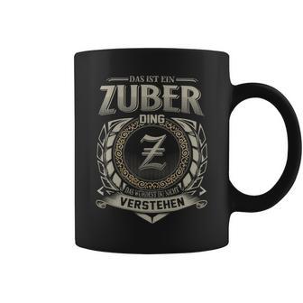 Das Ist Ein Zuber Ding Zuber Name Tassen - Geschenkecke