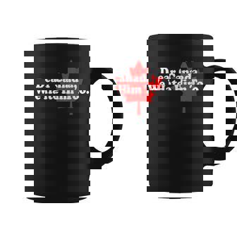 Dear Canada We Hate Him Too Political Protest Coffee Mug - Monsterry