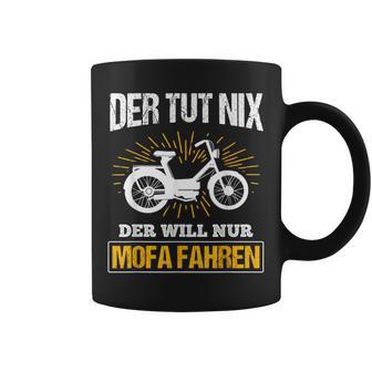 Der Will Nur Mofa Fahren Moped Mofafahrer Mofa Tassen - Geschenkecke