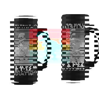 Dinosaurio Retro Con Texto En Inglés Thats What I Do I Eat Pizza And Forget Things Taza de café - Regaloses