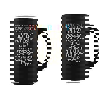 Diversity Hurts No One You Stupid Orange Fck Slogan Coffee Mug - Thegiftio UK