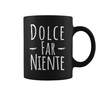 Dolce Far Niente Slogan Italy Tassen - Geschenkecke