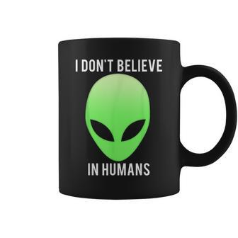 I Don't Believe In Humans T Tassen - Geschenkecke