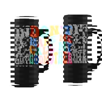 Don't Make Me Call My Godmother Saying Coffee Mug | Mazezy