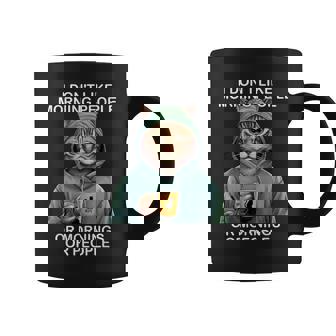 I Don't Like Morning People Or Mornings Or People Cat Graphic Print Coffee Mug - Monsterry