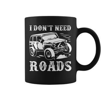 I Don't Need Road 4 Wheel Drive Off Roading Off Road Graphic Print Coffee Mug - Monsterry