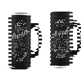Don't Piss Off Old People The Older i Get The Less Life In Graphic Print Coffee Mug - Monsterry