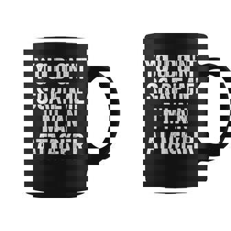 You Don't Scare Me I'm An Attacker Lacrosse Player Graphic Print Coffee Mug - Monsterry