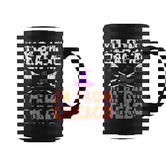 You Don't Scare Me I'm From Chicago Halloween Graphic Print Coffee Mug - Monsterry