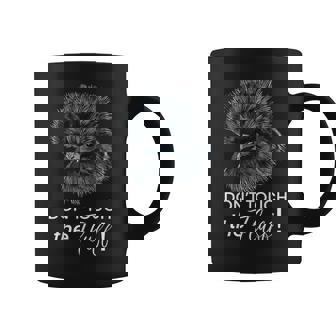 Don't Touch The Fluff Silkie Chicken Tee Graphic Print Coffee Mug - Monsterry