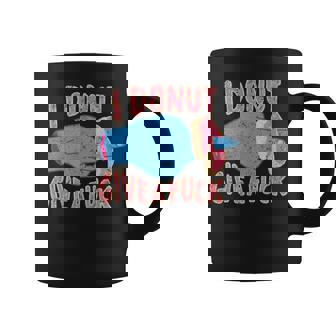 I Donut Give A Fuck Gothic Grunge Metal Punk Tasse - Cadeauxyz
