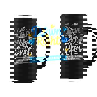 Down Right Perfect World Down Syndrome Awareness Boys Girls Coffee Mug - Thegiftio UK