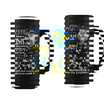 Down Right Perfect World Down Syndrome Awareness Day 2025 Coffee Mug | Mazezy