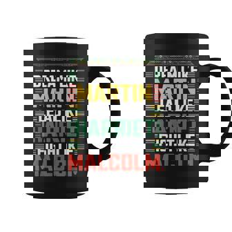 Dream Like Martin Lead Like Harriet Fight Like Malcolm Quote Coffee Mug | Mazezy