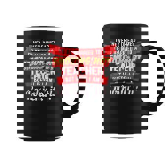 Never Dreamed I'd Marry A Hot Teacher But I'm Rockin It Graphic Print Coffee Mug - Monsterry