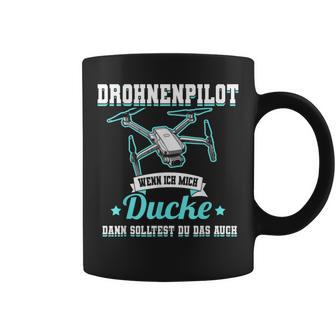 Drhnenpilot Wenn Ich Mich Ducke Drone Slogan Fpv Tassen - Geschenkecke