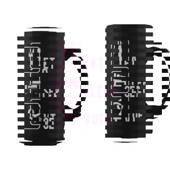 Eat Sleep Vote For Women Political Power Premium Graphic Print Coffee Mug - Monsterry