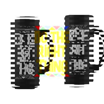 Faites Ce Qu'il Faut Tasse - Cadeauxyz