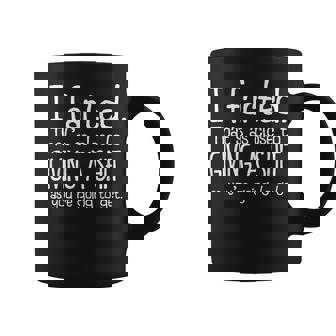 I Farted That's As Close To Giving A Shit As You're Going To Coffee Mug - Monsterry