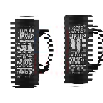 I Only Fear Two Things God And My Wife Dad Husband ON BACK Graphic Print Coffee Mug - Monsterry