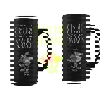 FEED ME VEGANS FUNNY VEGETARIAN GARDENER VENUS FLYTRAP FOOD Graphic Print Coffee Mug - Monsterry