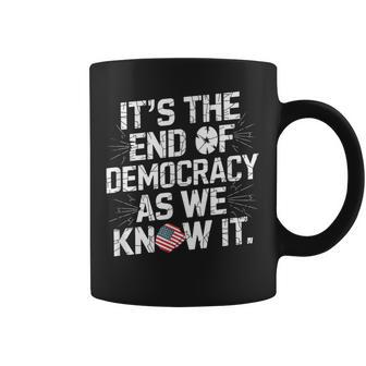 Fin De La Démocratie Déclaration Politique Démocrate Tasse - Cadeauxyz