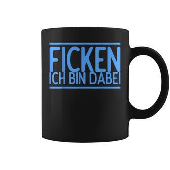 Fucking Ich Bin Bei Im Bei Für Herren Und Damen Tassen - Geschenkecke