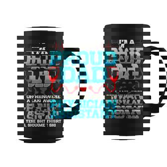 Fun Proud Dad Physician Assistant Father From Daughter Graphic Print Coffee Mug - Monsterry