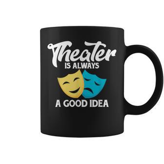 Theatre Lovers Theatre Quote S Tassen - Geschenkecke