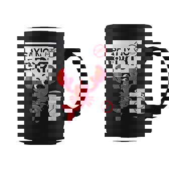 Crawfish Boil Crew Pun Lobster Say No To Pot Festival Coffee Mug - Seseable