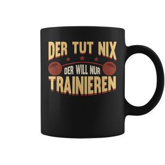 Der Tut Nix Training Saying Strength Sports Muscle Tassen - Geschenkecke