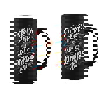 FCk Both Teams Just Let My Numbers Hit Football Coffee Mug | Mazezy