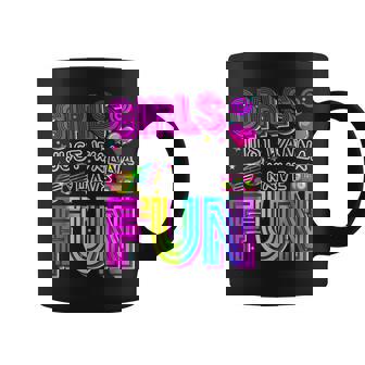Girls Just Wanna Have Fun Awesome 70'S 80'S 90'S 1980S Coffee Mug - Thegiftio