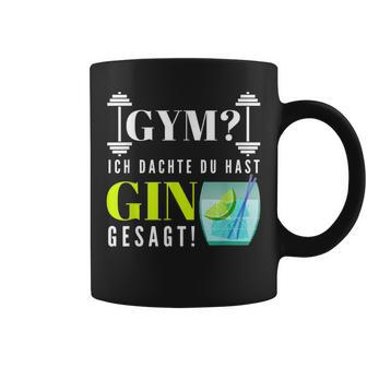 With Party Saying Gym Ich Denkdu Hast Gin Gesagt S Tassen - Geschenkecke