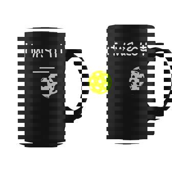 Pickleball It Was Out Player Lover Friends Women Coffee Mug - Monsterry