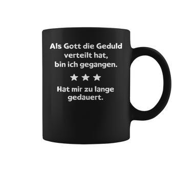 With Slogan Als Gott Die Geduldertrend Tassen - Geschenkecke