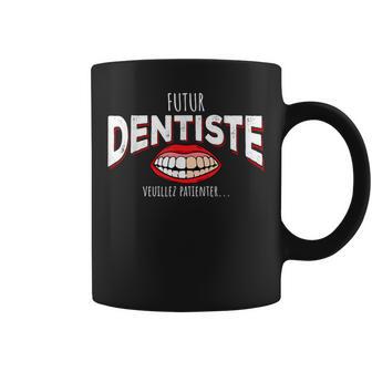Futur Dentisteeuillez Patientez Dent Homme Cadeau Tasse - Cadeauxyz