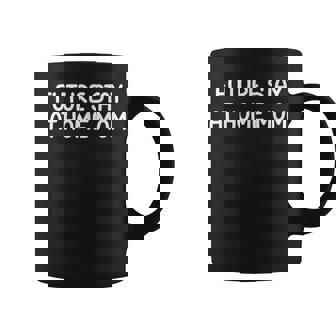 Future Stay At Home Mom Jokes Sarcastic Graphic Print Coffee Mug - Monsterry