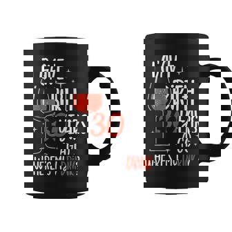 I Gave Birth 30 Years Ago Party Birthday Mother Mom Mommy Coffee Mug | Mazezy