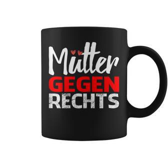 Gegen Rechts Mütter Gegen Rassismus T Tassen - Geschenkecke