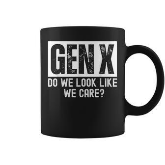 Gen X Do We Look We Care Taza de café - Regaloses