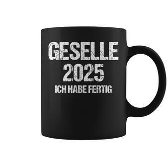 Geselle 2025 Ich Habe Fertig Azubi Prüfung Gesellenprüfung German Tassen - Geschenkecke