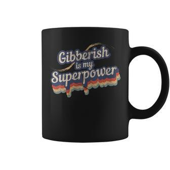 Gibberish Is My Superpower Gibberish Graphic Print Coffee Mug - Monsterry
