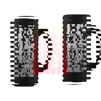 In My Girl Mama Era Mommy Happy Mother's Day Best Mom Ever Coffee Mug - Thegiftio